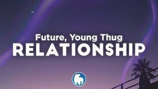 Young Thug, Future - Relationship (Clean - Lyrics) chords