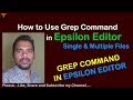 How to Use Grep Command in Epsilon Editor | Grep Commands in Epsilon Editor 