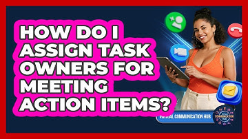How Do I Assign Task Owners For Meeting Action Items?