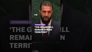 ‘The Golan will remain Syrian,’ says Ahmed al-Sharaa at UN General Assembly