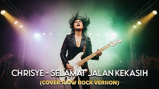 Download Lagu Chrisye - Selamat Jalan Kekasih  Rock Version  Cover by LuluMusik MP3