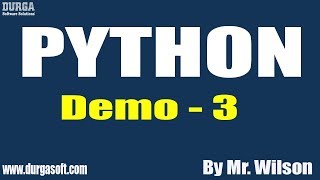 PYTHON tutorials || Demo - 3 || by Mr. Wilson On 08-01-2020