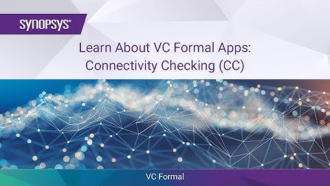 Learn About VC Formal Apps: Connectivity Checking (CC) | Synopsys