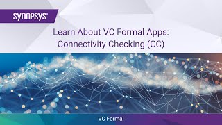 Learn About VC Formal Apps: Connectivity Checking (CC) | Synopsys