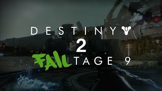 Failtage 9 | Destiny 2
