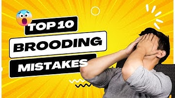 Top 10 Brooder Mistakes