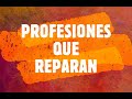 PROFESIONES QUE REPARAN