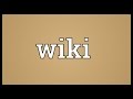 Wiki Meaning Wiki Meaning