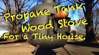 How to build a tiny house wood stove from an old propane tank. Music provided by www.jamendo.com Artist: Vladimir Sterzer ...