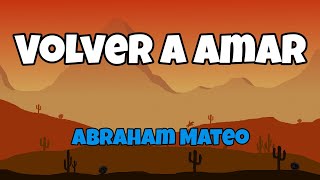 Volver a Amar - Abraham Mateo [Letra]