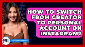 How To Switch From Creator To Personal Account On Instagram? - Everyday-Networking