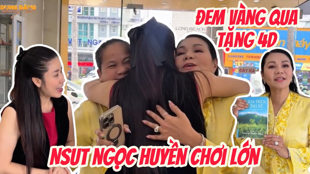 NSƯT Ngọc Huyền Chơi Lớn Mang NGUYÊN CÂY VÀNG Tặng Dung Dăng Dung Dẻ