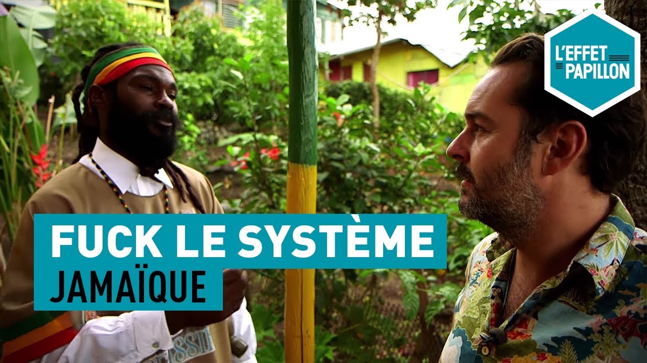 Fuck le systme  En Jamaque chez les rastas   LEffet Papillon