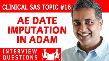 Mastering AE Date Imputation in ADaM: Clinical SAS Programmer Interview Question #16