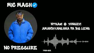 Wapkid, Mic Mash - No Pressure(Lyrics)