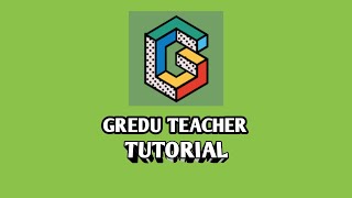 TUTORIAL PEMBELAJARAN - GREDU TEACHER (GURU)