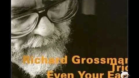 Richard Grossman Trio - Stickiest Day of the Year