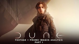 DUNE (2021) Footage + Promo Images Analysis