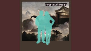 Forgot Her Sunshine