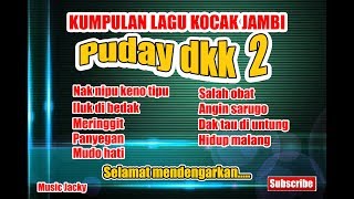 LAGU JAMBI~PUDAY DKK VOL 2 ~  Music JM Management