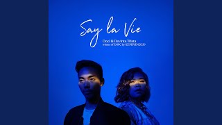 Say La Vie (with Devinta Trista)