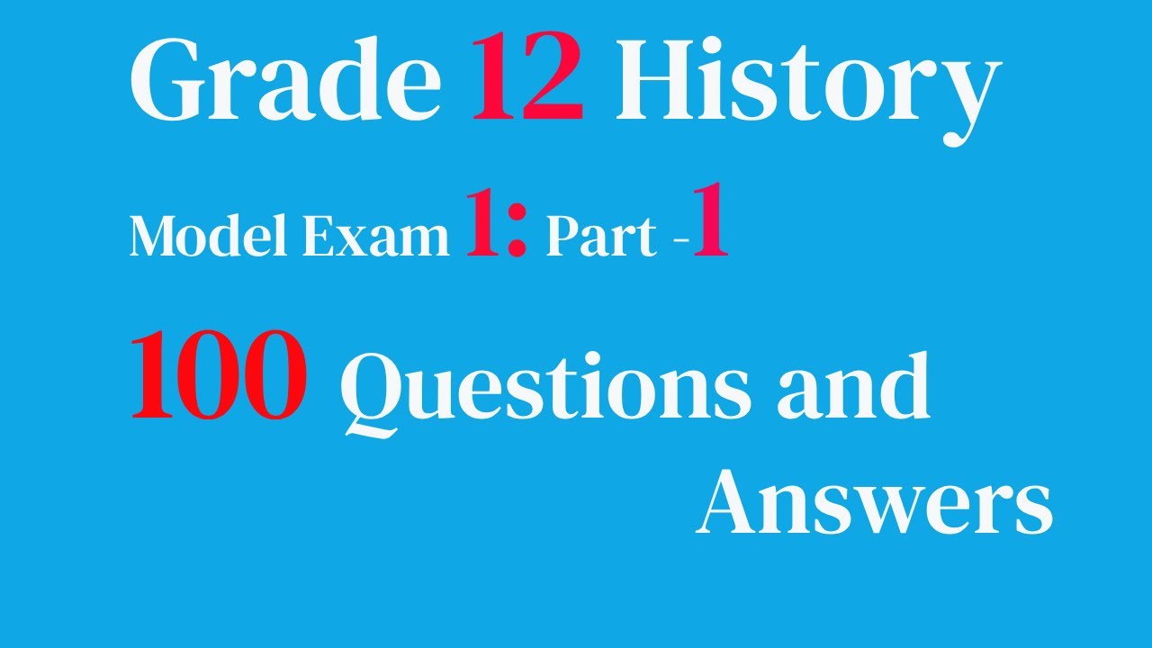 Grade 12 History Model exam 1 part 1 Questions and Answers | Easy-to-Understand Exam Prep Tutorial