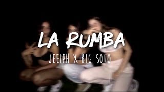 Jeeiph - LA RUMBA ft. Big Soto (LETRA)