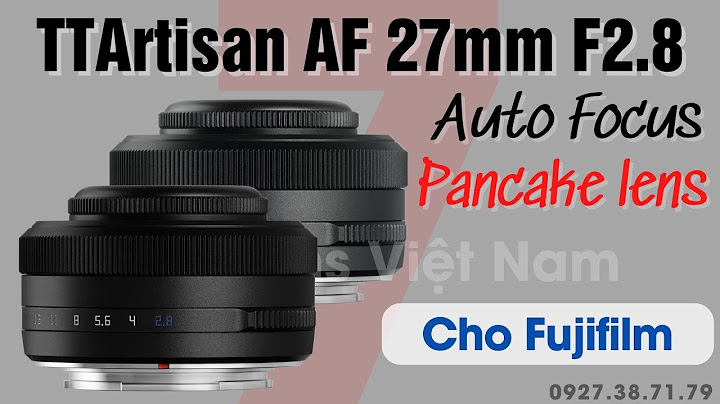 Đánh giá lens fujifilm xf 27mm f2 8 năm 2024