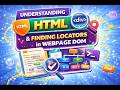 Selenium Tutorial 2:Understanding HTML for finding locaters in WebPage DOM