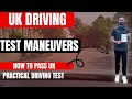UK Driving Test Maneuvers Explained | Learn All 5 Maneuvers for Test Success 🚗✅