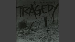 Video thumbnail of "Tragedy - No Words"