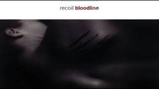 Recoil - Bloodline [1st MIDI Version]