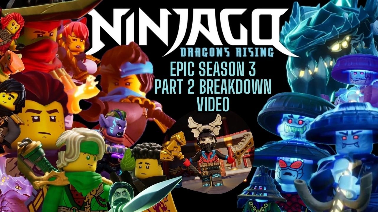 Ninjago Dragons Rising Season 3 Part 2 Breakdown Video YouTube