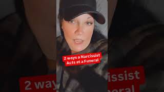 2 Ways a Narcissist Acts at a Funeral