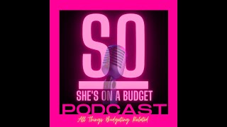 The She’s On A Budget Podcast | Episode 5 Diversity, Equity and Inclusion (with Winnie)