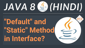Java 8 Features in Hindi || Java 8 "default" and "static" Methods in Interfaces || #12