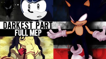 {ÐѵᎦ} The Darkest Part of Me // Darkest Part Full MEP