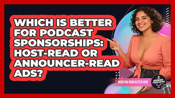 Which Is Better For Podcast Sponsorships: Host-Read Or Announcer-Read Ads? - Modern Podcaster Hub