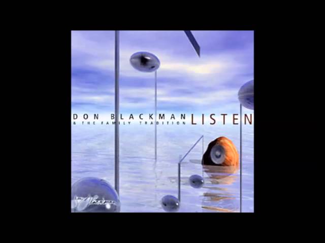 DON BLACKMAN & THE FAMILY TRADITION - just can't stay away 2002