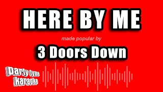 3 Doors Down - Here By Me (Karaoke Version)