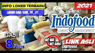 INFO LOKER 2022 | LOKER TERBARU HARI INI PT INDOFOOD SUKSES MAKMUR DENGAN GAJI YANG BESAR