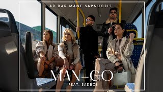 MAN-GO feat. SADBOI - Ar dar mane sapnuoji?  (official music video) Resimi