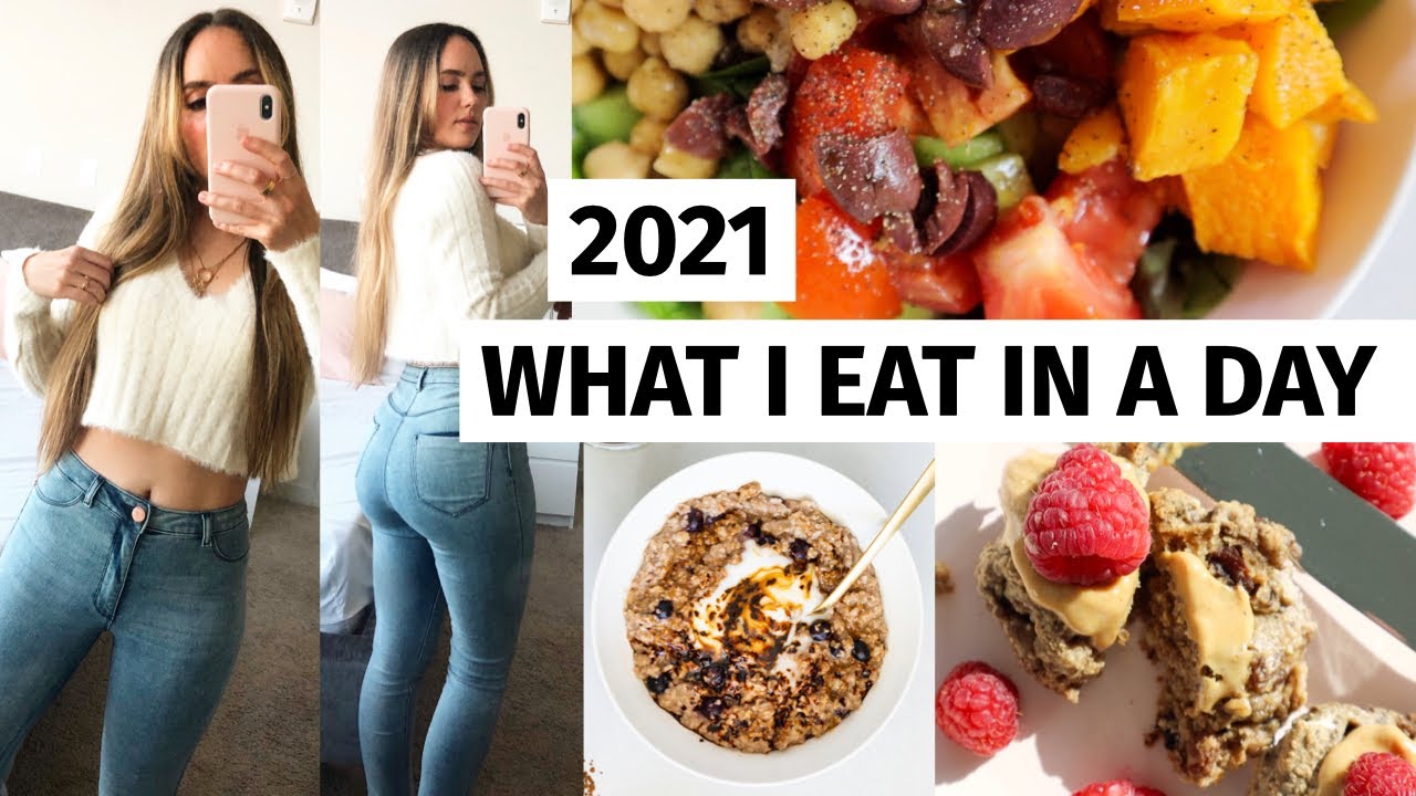 what i eat in a day to be healthy 2021 - quick, realistic & meal prep ideas