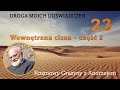 Odc. 23 - DROGA MOICH DOŚWIADCZEŃ - Cisza wewnętrzna - część 2