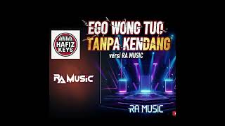 Ego Wong Tuo Tanpa Kendang Versi Ra  Cover Org24