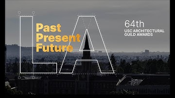 64th USC ARCHITECTURAL GUILD AWARDS RECAP
