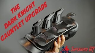 Gauntlets - the best UD Replicas Dark Knight upgrade yet!