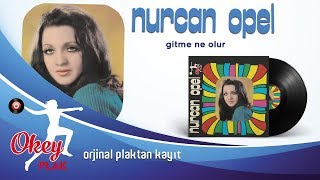 Nurcan Opel - Gitme Ne Olur