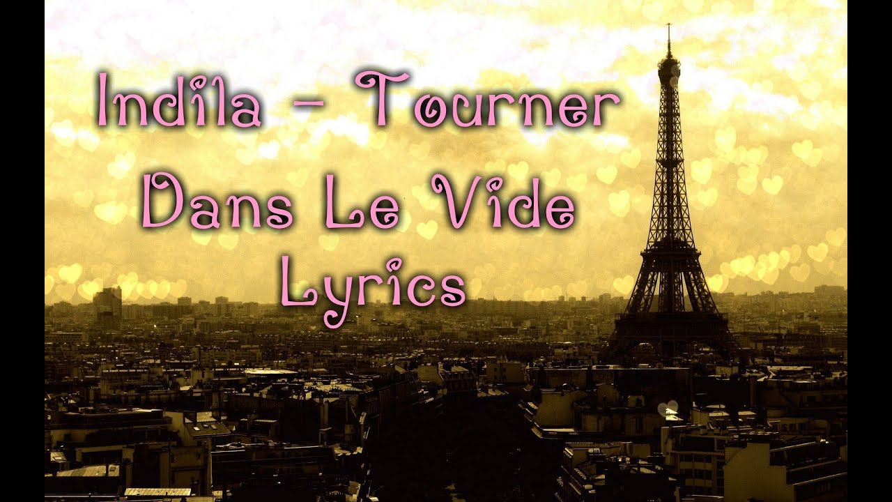 Indila - Tourner Dans Le Vide (Lyrics) - YouTube