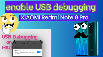 How to enable USB debugging on Xiaomi Redmi Note 8 Pro